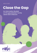Close the Gap: An information booklet on the gap between Family Leave and Childcare